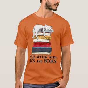 T-shirt La vie est meilleure avec les chats et les livres 
