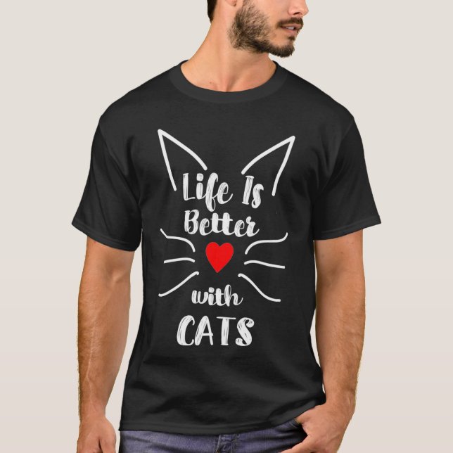 T-shirt La vie est meilleure avec les chats s pour les ore (Devant)