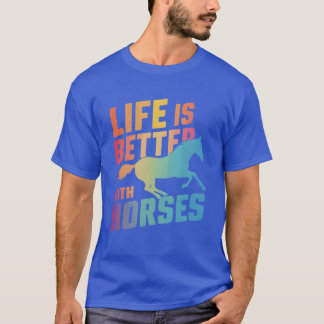 T-shirt La Vie Est Meilleure Avec Les Chevaux Filles Équit