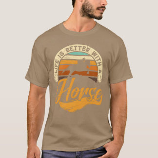 T-shirt La vie est meilleure avec les chevaux Horse Racing