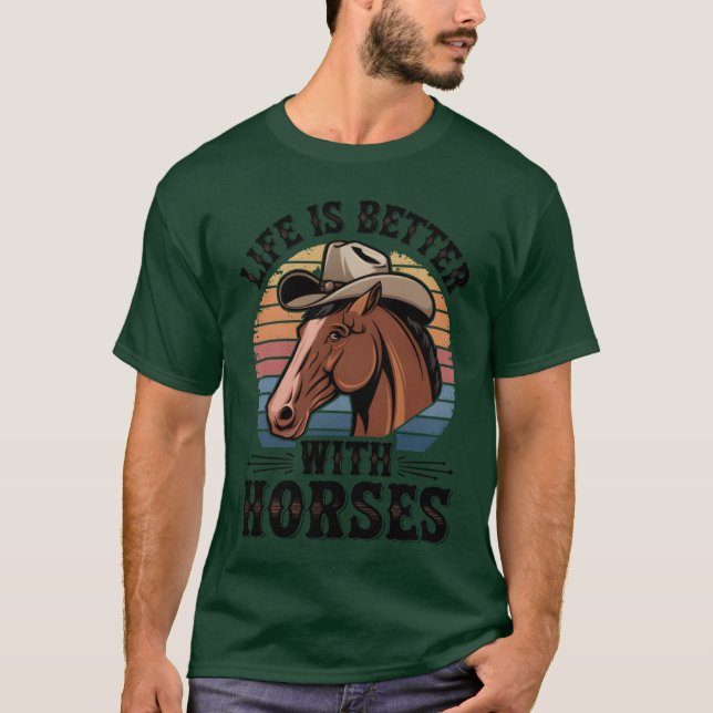 T-shirt La Vie Est Meilleure Avec Les Chevaux Retro Horse  (Devant)