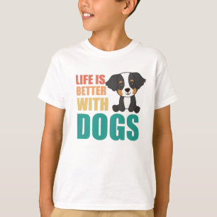 T-shirt La Vie Est Meilleure Avec Les Chiens Bernese Mount