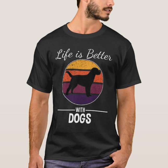 T-shirt La vie est meilleure avec les chiens pour Chien Ma (Devant)