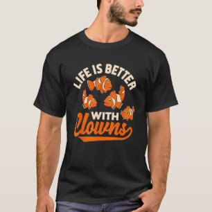 T-shirt La Vie Est Meilleure Avec Les Clowns Drôle Poisson