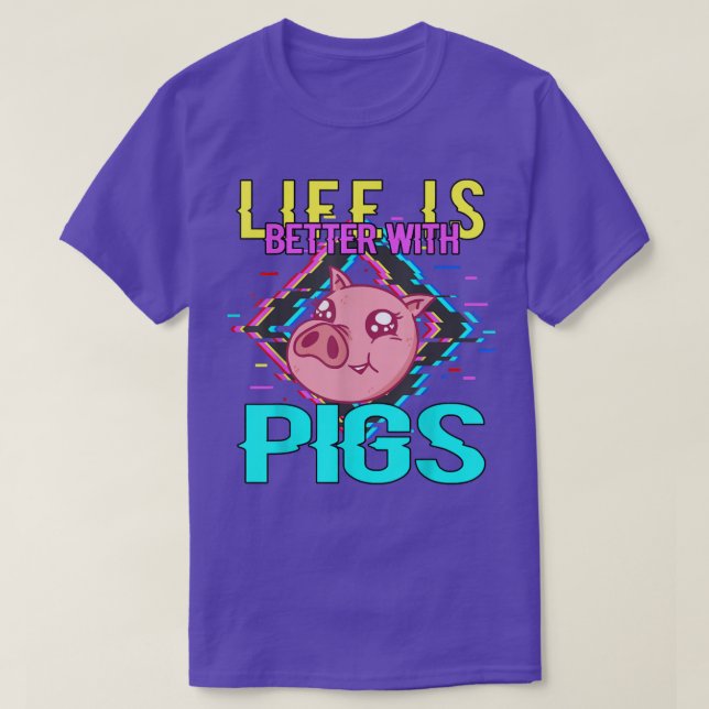 T-shirt La vie est meilleure avec les cochons (Design devant)