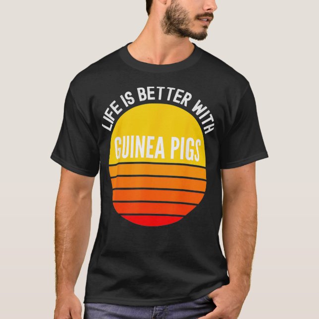 T-shirt La Vie Est Meilleure Avec Les Cochons De Guinée Dr (Devant)