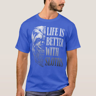 T-shirt La vie est meilleure avec les paresseux