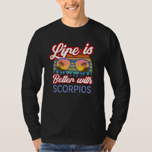 T-shirt La Vie Est Meilleure Avec Les Scorpios ! Funny Sco