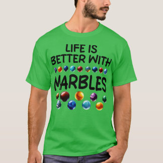 T-SHIRT LA VIE EST MEILLEURE AVEC MARBLES 1