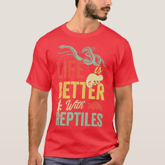 T-shirt la vie est meilleure avec mes reptiles