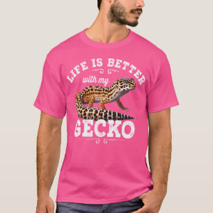 T-shirt La Vie Est Meilleure Avec Mon Gecko Leopard Lizard