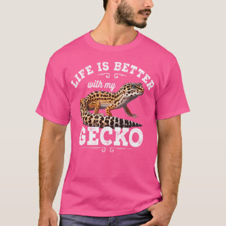 T-shirt La Vie Est Meilleure Avec Mon Gecko Leopard Lizard