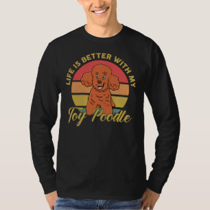 T-shirt La Vie Est Meilleure Avec Mon Jouet Poodé