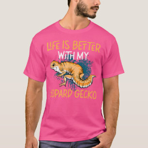 T-shirt La Vie Est Meilleure Avec Mon Leopard Gecko Reptil
