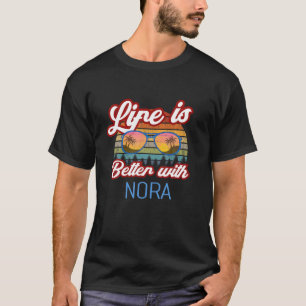 T-shirt La Vie Est Meilleure Avec Nora Funny Women/Girl/Ba