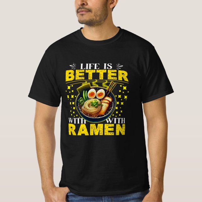 T-shirt la vie est meilleure avec ramen (Devant)