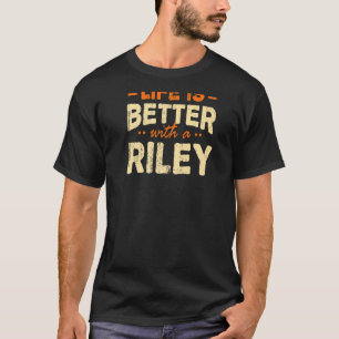 T-shirt La Vie Est Meilleure Avec Riley Nom Personnalisé N