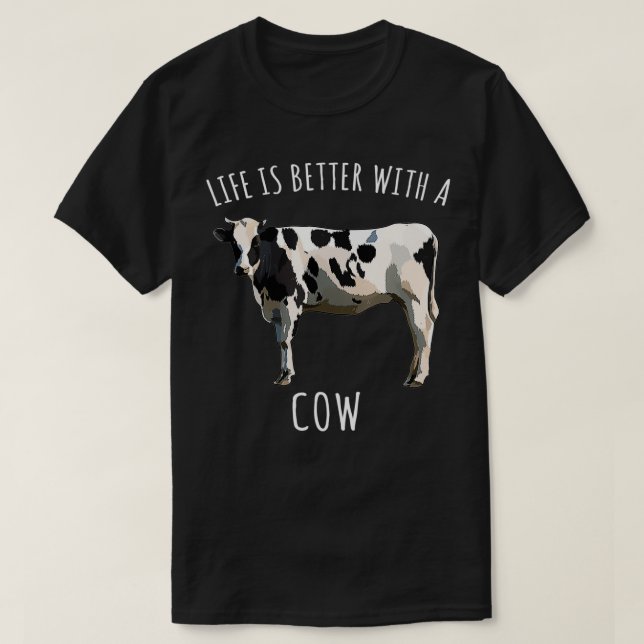 T-shirt La Vie Est Meilleure Avec Un Animal De Vache Blanc (Design devant)