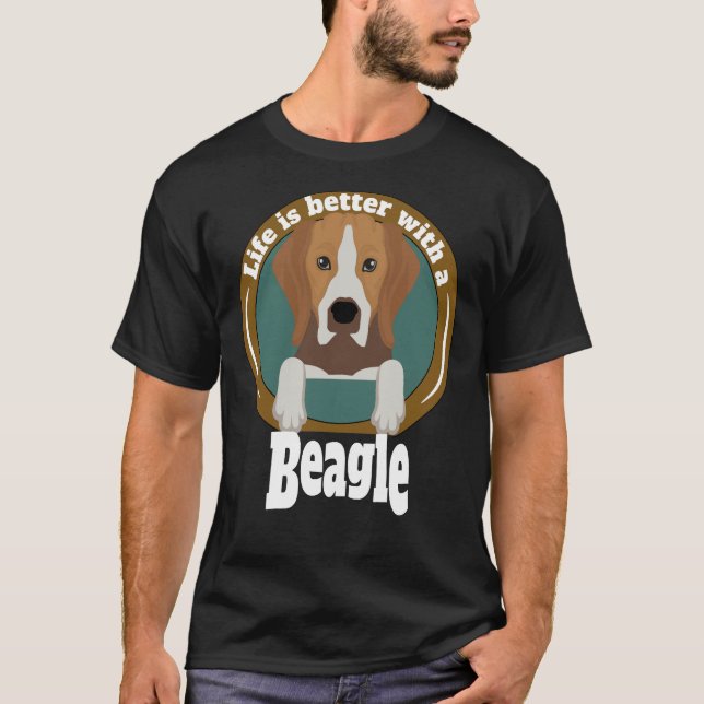 T-shirt La Vie Est Meilleure Avec Un Beagle Beagle Proprié (Devant)