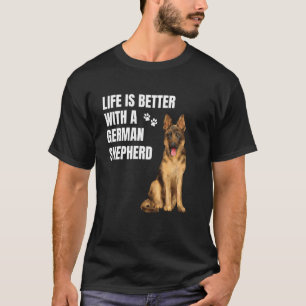 T-shirt La vie est meilleure avec un berger allemand