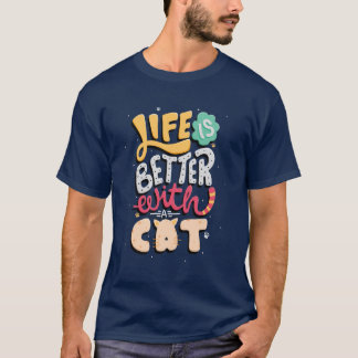 T-shirt La vie est meilleure avec un chat | AMOUREUX DES C