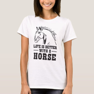 T-shirt La vie est meilleure avec un cheval