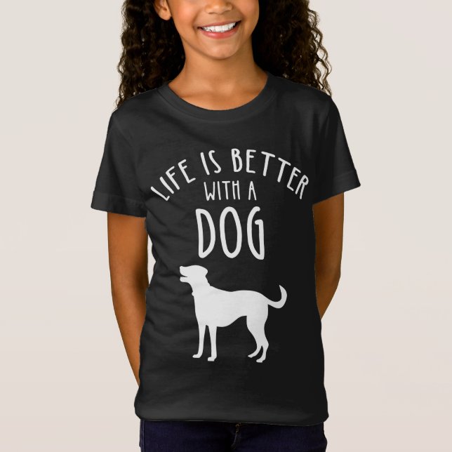 T-Shirt La Vie Est Meilleure Avec Un Chien (Devant)