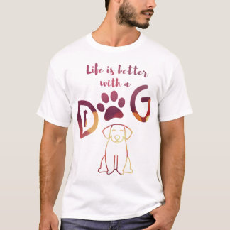 T-shirt La vie est meilleure avec un CHIEN ⭐ ⭐ ⭐ ⭐