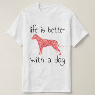 T-shirt La Vie Est Meilleure Avec Un Chien - Amoureux de l