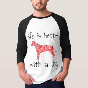 T-shirt La Vie Est Meilleure Avec Un Chien - Amoureux de l