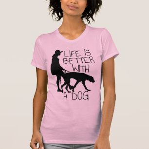 T-shirt La Vie Est Meilleure Avec Un Chien - Amoureux de l