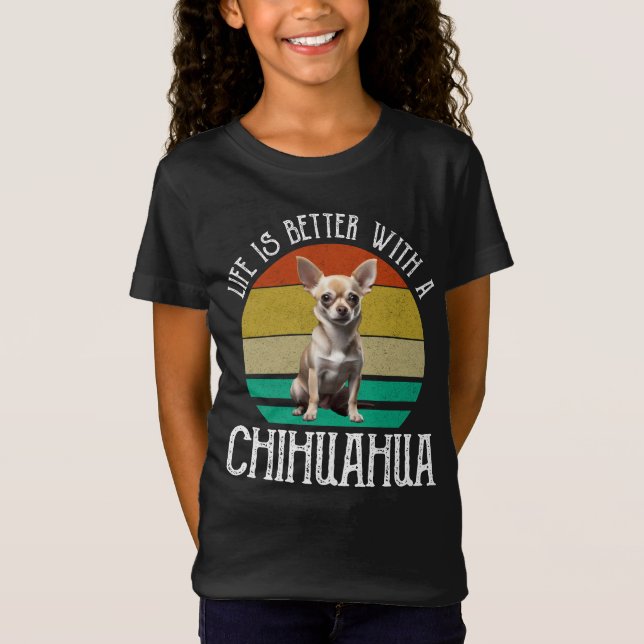 T-Shirt La Vie Est Meilleure Avec Un Chihuahua (Devant)