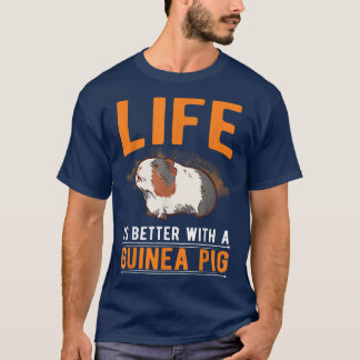 T-shirt La Vie Est Meilleure Avec Un Cochon De Guinée3892