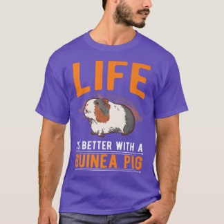 T-shirt La Vie Est Meilleure Avec Un Cochon De Guinée Prem