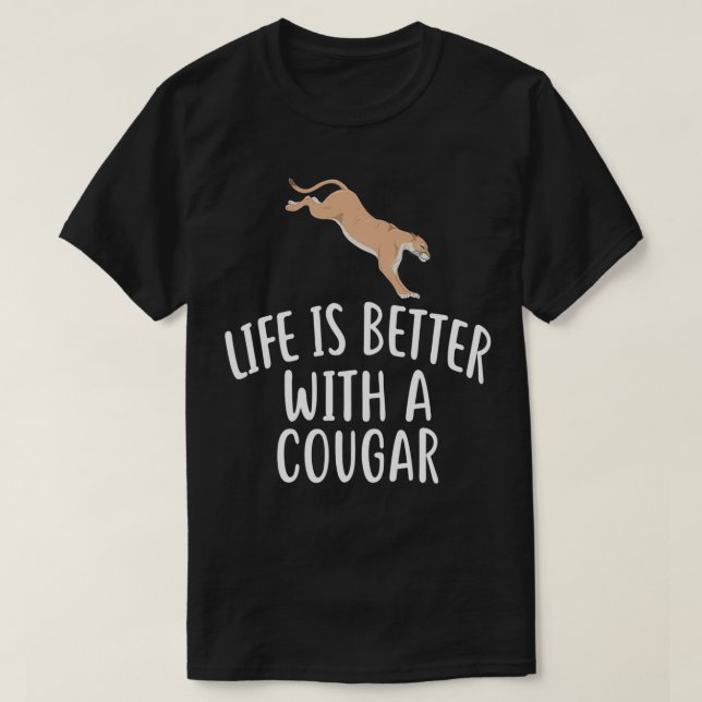 T-shirt La Vie Est Meilleure Avec Un COUGAR Drôle COUGARS  (Design devant)
