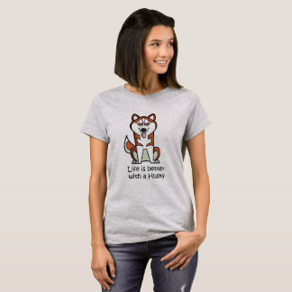 T-shirt La vie est meilleure avec un Husky