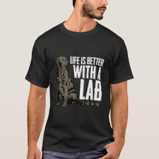 T-shirt La Vie Est Meilleure Avec Un Labo Chocolat Labrado