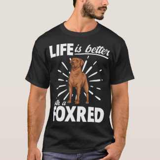 T-shirt La vie est meilleure avec un Labrador Retriever Fo