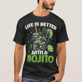 T-shirt La vie est meilleure avec un mojito drôle cocktail