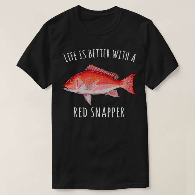 T-shirt La Vie Est Meilleure Avec Un Snapper Rouge Drôle P (Design devant)