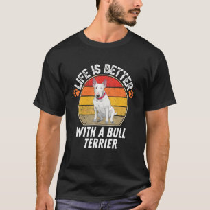 T-shirt La Vie Est Meilleure Avec Un Ter Taureau Taureau R