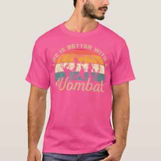 T-shirt La Vie Est Meilleure Avec Un Wombat Wombat