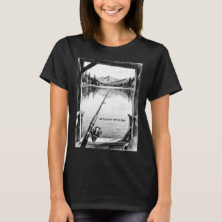 T-shirt La vie est meilleure avec une canne à pêche – Lac