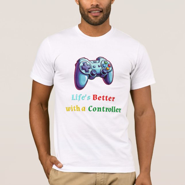 T-shirt La vie est meilleure avec une manette (Devant)