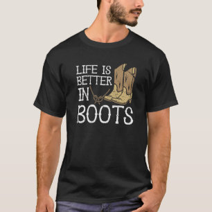 T-shirt La Vie Est Meilleure Dans Boots Country Cowgirl