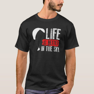 T-shirt La vie est meilleure dans le ciel - Fan de parachu