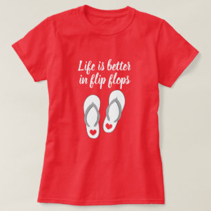 T-shirt La vie est meilleure dans les tongs mignonne plage