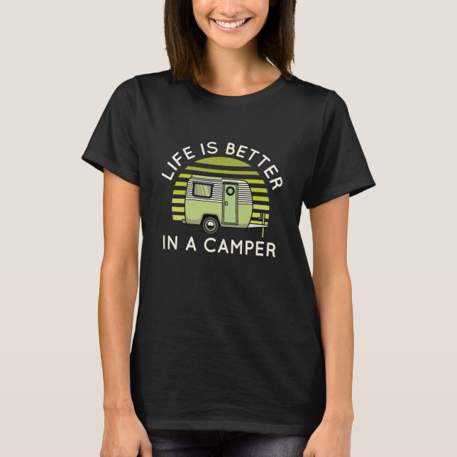 T-shirt La Vie Est Meilleure Dans Un Camper (Devant)