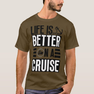 T-shirt La vie est meilleure en croisière 35