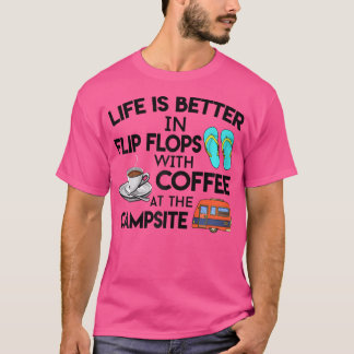 T-shirt La Vie Est Meilleure En Flip Flops Avec Café À La 